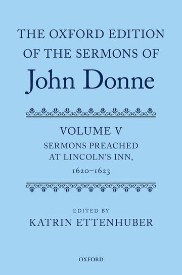 The Oxford Edition of the Sermons of John Donne: Volume V