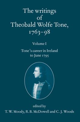 Writings of Theobald Wolfe Tone 1763-98: Volume I, The