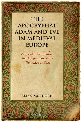 Apocryphal Adam and Eve in Medieval Europe, The