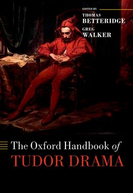 Oxford Handbook of Tudor Drama, The