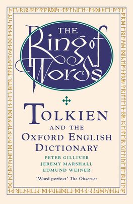 The Ring Of Words Tolkien And The Oxford English Dictionary