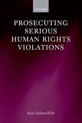 Prosecuting Serious Human Rights Violations