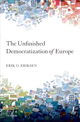 The Unfinished Democratization of Europe