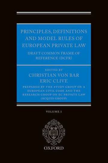Principles Definitions and Model Rules of European Private Law