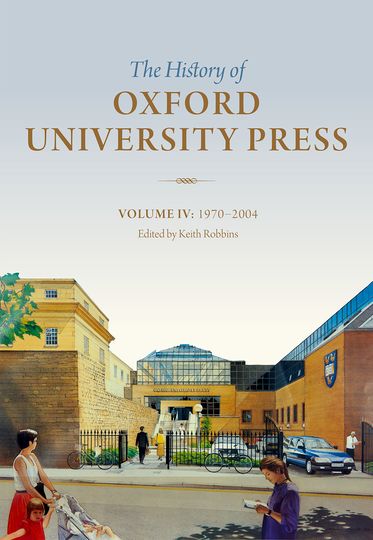 History of Oxford University Press: Volume IV, 1970 to 2004