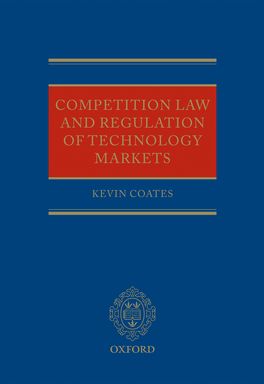 Competition Law and Regulation of Technology Markets