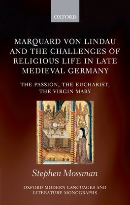 Marquard Von Lindau & the Challenges of Religious Life in Late Medieval Germany