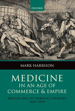 Medicine in an age of Commerce and Empire