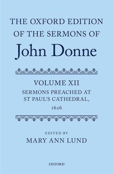 The Oxford Edition of the Sermons of John Donne, Volume 12