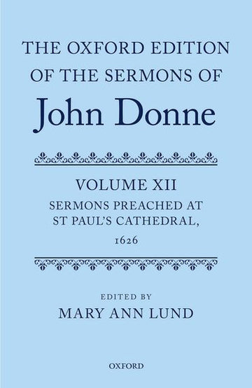 The Oxford Edition of the Sermons of John Donne, Volume 12