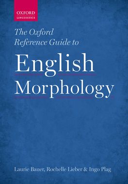 Oxford Reference Guide to English Morphology, The