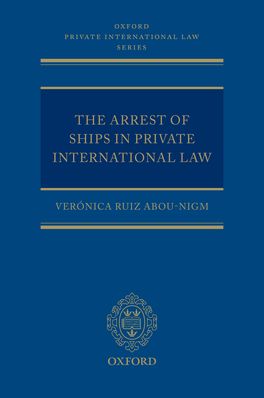 The Arrest of Ships in Private International Law