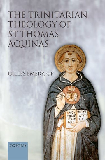The Trinitarian Theology of St Thomas Aquinas