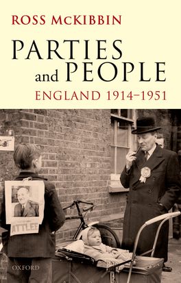 Parties and People England 1914-1951