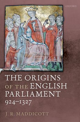 The Origins of the English Parliament 924-1327