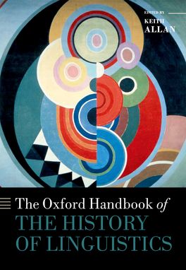 Oxford Handbook of the History of Linguistics, The
