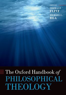 Oxford Handbook of Philosophical Theology, The