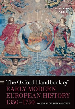 The Oxford Handbook of Early Modern European History, 1350-1750: Volume II