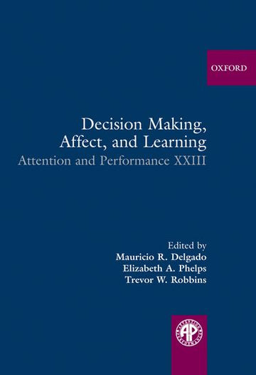 Decision Making, Affect, and Learning