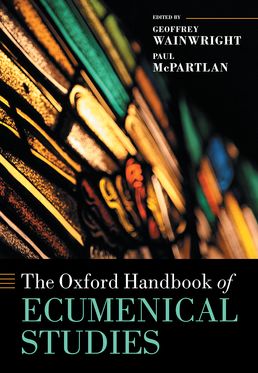 Oxford Handbook of Ecumenical Studies, The
