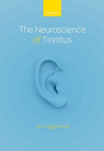 The Neuroscience of Tinnitus