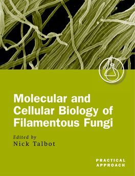 Molecular and Cell Biology of Filamentous Fungi