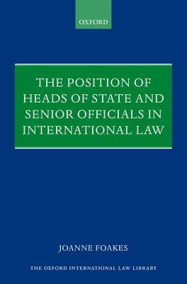 Position of Heads of State and Senior Officials in International Law, The
