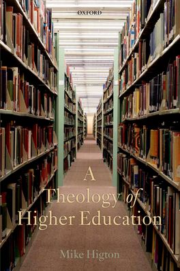 Theology of Higher Education, A