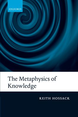 Metaphysics of Knowledge, The