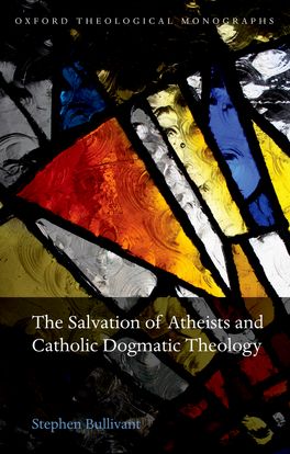 Salvation of Atheists and Catholic Dogmatic Theology, The
