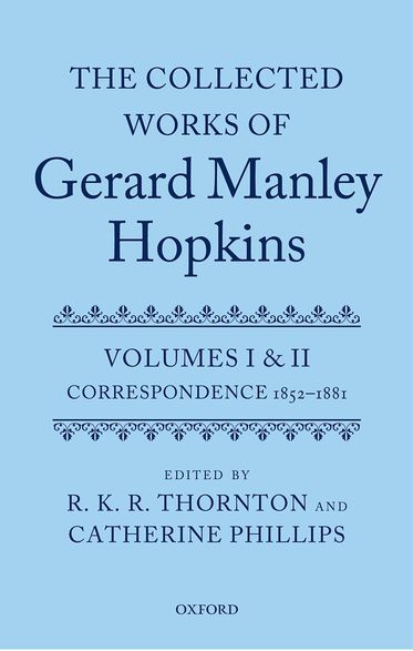 The Collected Works of Gerard Manley Hopkins Volumes I and II