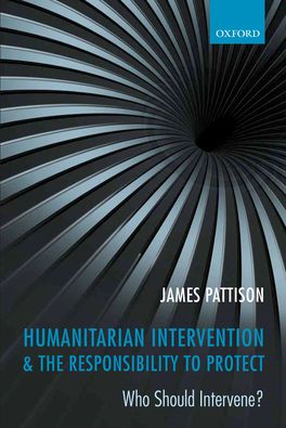 Humanitarian Intervention and the Responsibility to Protect