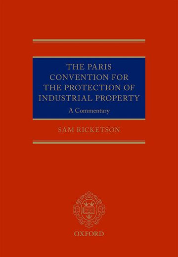 The Paris Convention for the Protection of Industrial Property