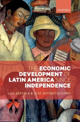 Economic Development of Latin America since Independence, The