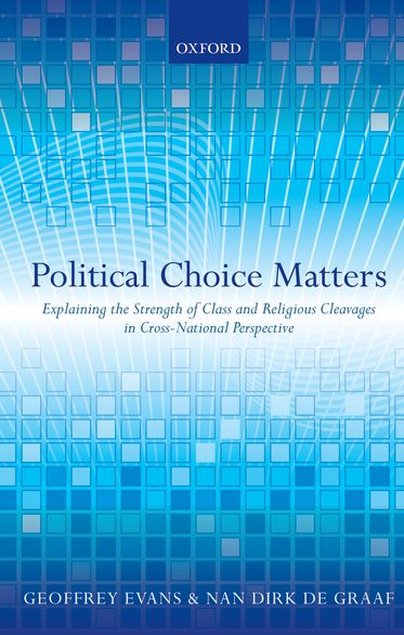 Political Choice Matters: Explaining the Strength of Class and Religious