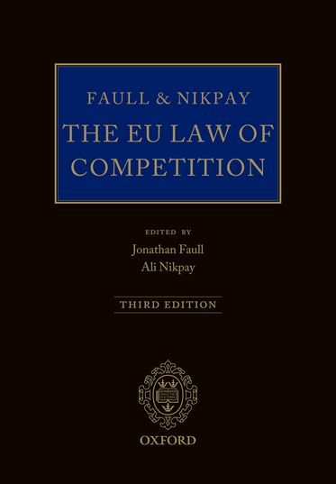 Faull and Nikpay: The EU Law of Competition