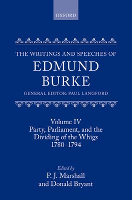 The Writings and Speeches of Edmund Burke: Volume IV