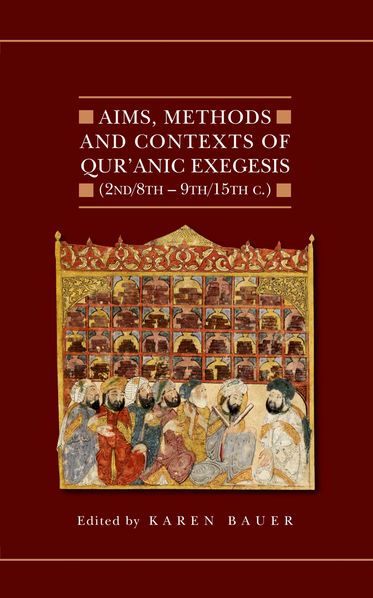 Aims, Methods and Contexts of Qur'anic Exegesis