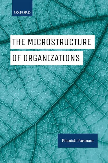 Microstructure of Organizations, The