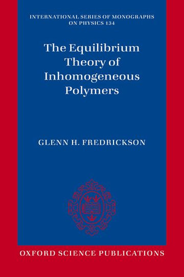 The Equilibrium Theory of Inhomogeneous Polymers