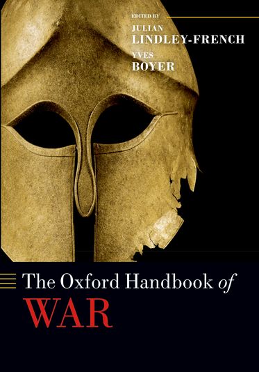 Oxford Handbook of War, The