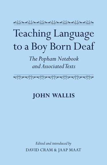 John Wallis. Teaching Language to a Boy Born Deaf