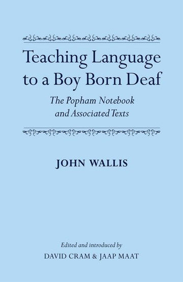 John Wallis. Teaching Language to a Boy Born Deaf