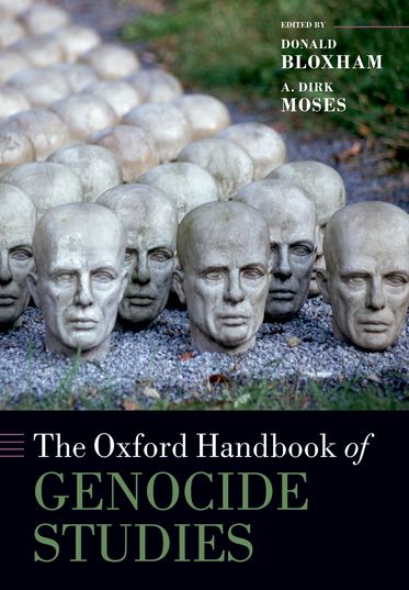 Oxford Handbook of Genocide Studies, The
