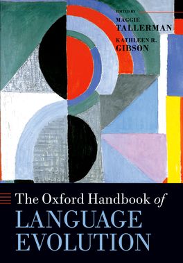Oxford Handbook of Language Evolution, The