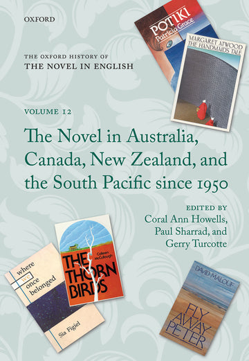 The Oxford History of the Novel in English Volume 12