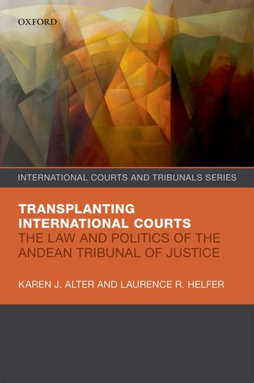 The Law and Politics of the Andean Tribunal of Justice