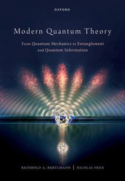 Modern Quantum Theory From Quantum Mechanics to Entanglement & Quantum Informati