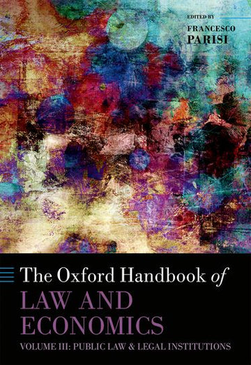 The Oxford Handbook of Law and Economics, Volume 3