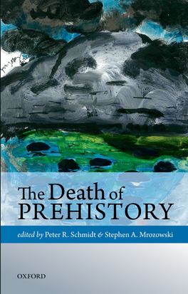 Death of Prehistory, The